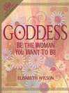 Goddess (eBook): Be the Woman You Want to Be